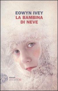 Libri da leggere a Natale: La bambina di neve di Eowyn Ivey